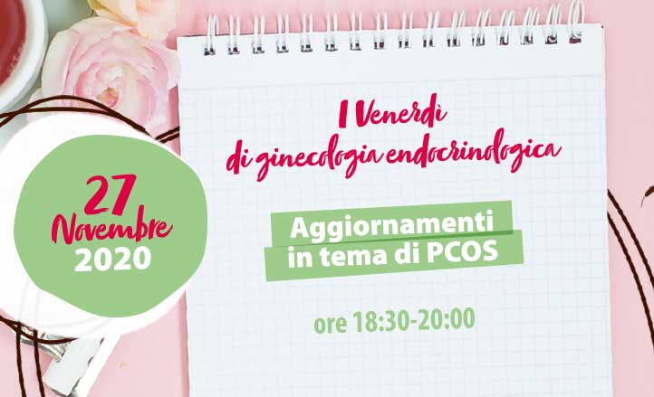 I venerdì di Ginecologia endocrinologica: Aggiornamenti in tema di PCOS