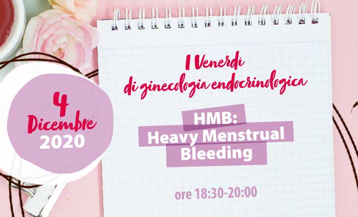 I venerdì di Ginecologia endocrinologica: HEAVY MENSTRUAL BLEENDING