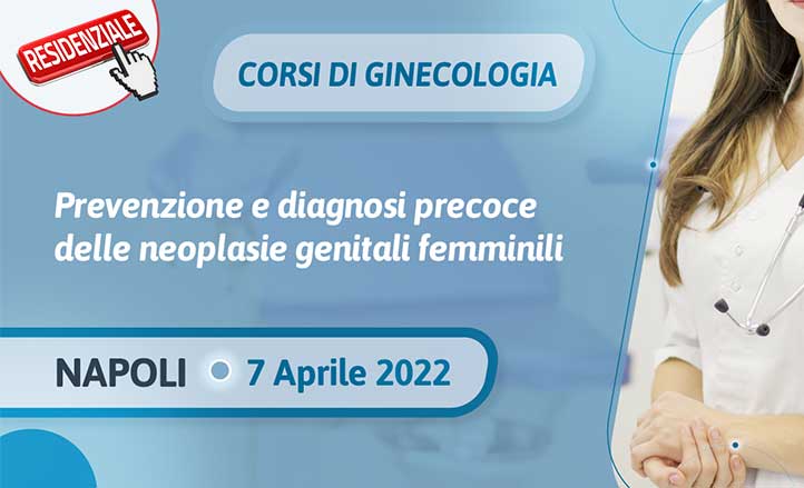 Corsi di ginecologia - Prevenzione e diagnosi precoce delle neoplasie genitali femminili